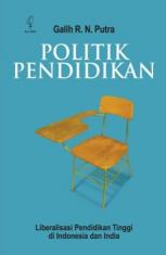 Politik Pendidikan: Liberalisasi Pendidikan Tinggi di Indonesia dan India